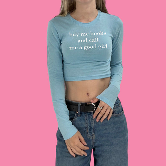 Buy Me Books And Call Me A Good Girl Y2K Crop Top Baby Tee Long Sleeve