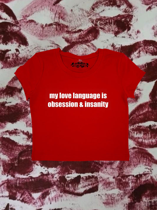 My Love Language Is Obsession and Insanity Coquette Clothing, Coquette Top, Y2k Baby Tee, Funny gift, Y2K Crop Top shirt