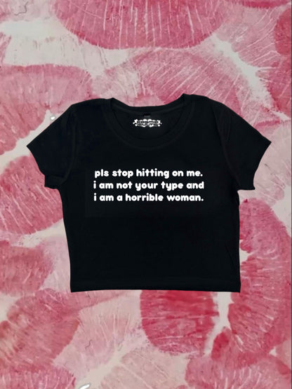 Please Stop Hitting On Me I Am Not Your Type I Am A Horrible… Coquette Clothing, Coquette Top, Y2k Baby Tee, Funny gift, Y2K Crop Top shirt