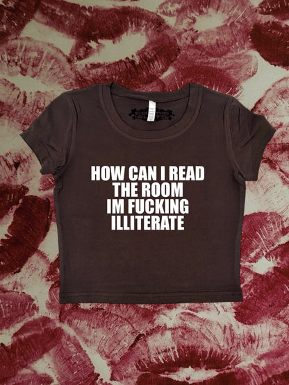 How Can I Read The Room I’m F*cking Illiterate Coquette Clothing, Coquette Top, Y2k Baby Tee, Funny gift, Y2K Crop Top shirt