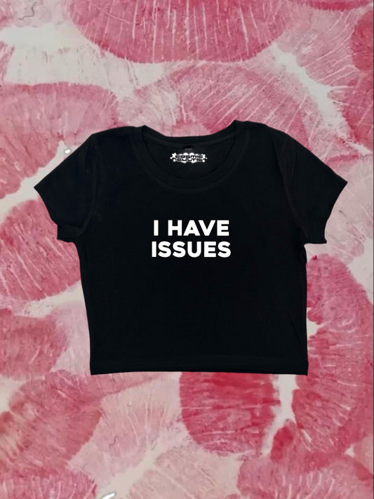 I Have Issues Coquette Clothing, Coquette Top, Y2k Baby Tee, Funny gift, Y2K Crop Top shirt