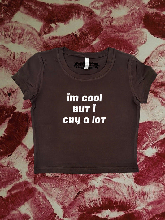I Am Cool But I Cry A Lot Coquette Clothing, Coquette Top, Y2k Baby Tee, Funny gift, Y2K Crop Top shirt
