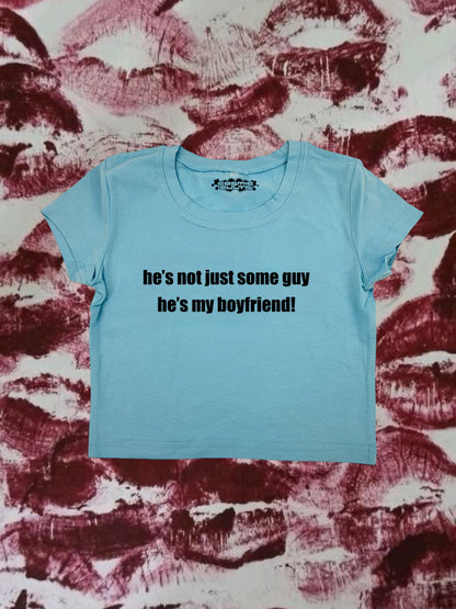 He’s Not Just Some Guy He’s My Bf Coquette Clothing, Coquette Top, Y2k Baby Tee, Funny gift, Y2K Crop Top shirt
