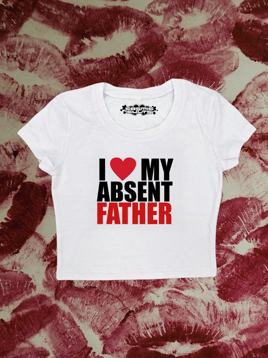 I Love / Heart My Absent Father Coquette Clothing, Coquette Top, Y2k Baby Tee, Funny gift, Y2K Crop Top shirt