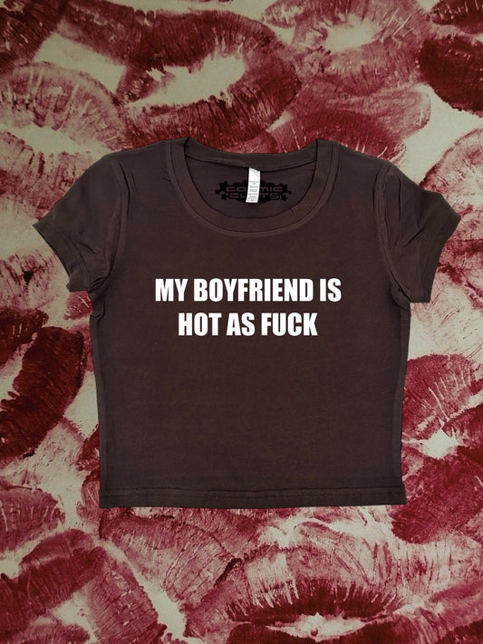 My Boyfriend Is Hot As F*ck Coquette Clothing, Coquette Top, Y2k Baby Tee, Funny gift, Y2K Crop Top shirt