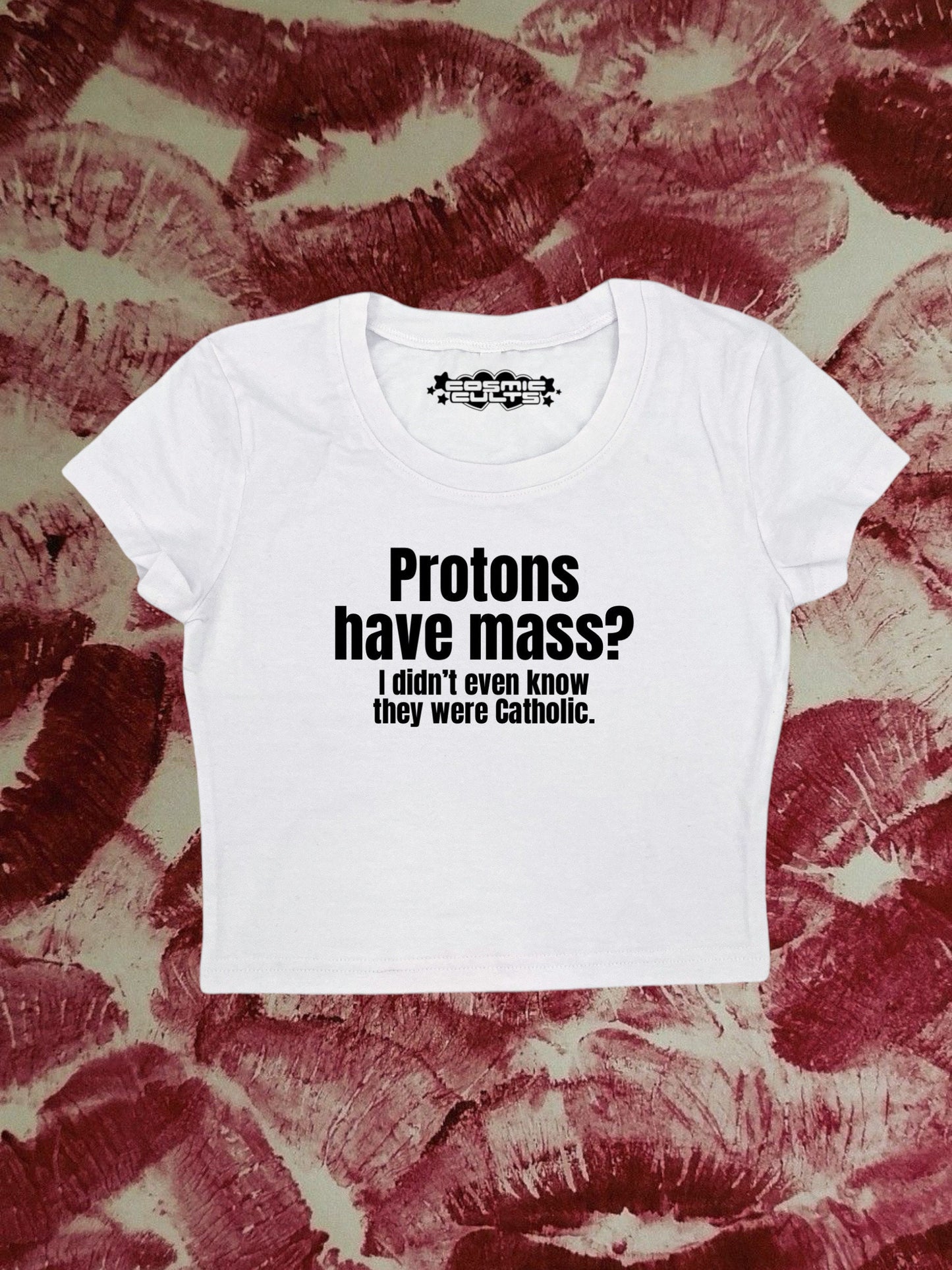 Protons Have Mass? I Didn’t Know They Were Catholic Coquette Clothing, Coquette Top, Y2k Baby Tee, Funny gift, Y2K Crop Top shirt