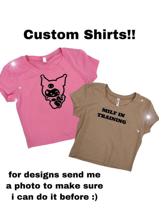 Custom Shirt Crop Tops And Baby tee Y2K Custom Design