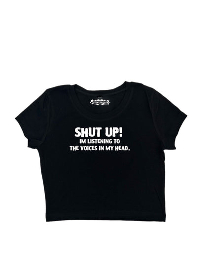 Shut Up! Im listening to the voices in my head Y2K crop top tee shirt