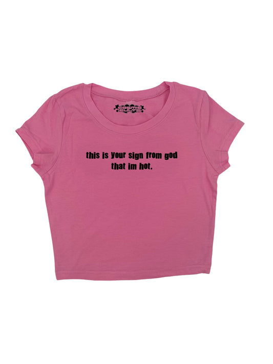 Y2K This Is Your Sign From God That I’m Hot baby tee crop top