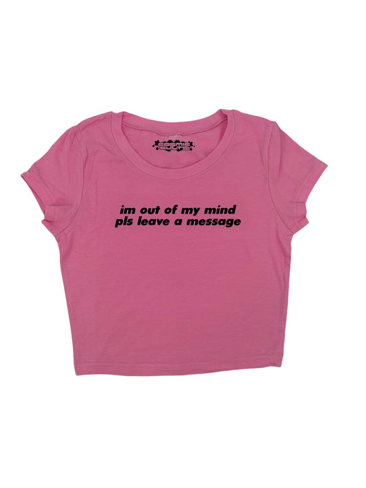 Y2K I’m Out Of My Mind Please Leave A Message baby tee crop top