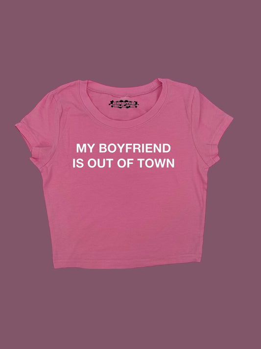 My Boyfriend Is Out Of Town Y2K crop top baby tee shirt